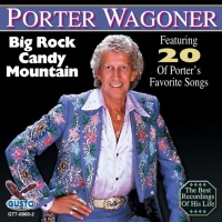 Porter Wagoner - Big Rock Candy Mountain